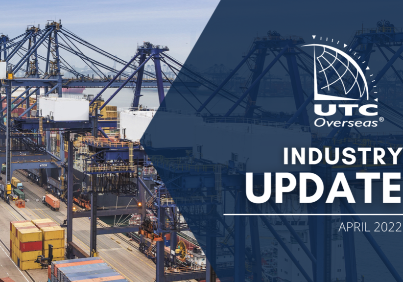 UTC Overseas Industry Update April 2022: Global trade is shifting, and it's getting more difficult to transport cargo from Point A to Point B. Here's 5 things you need to know today.